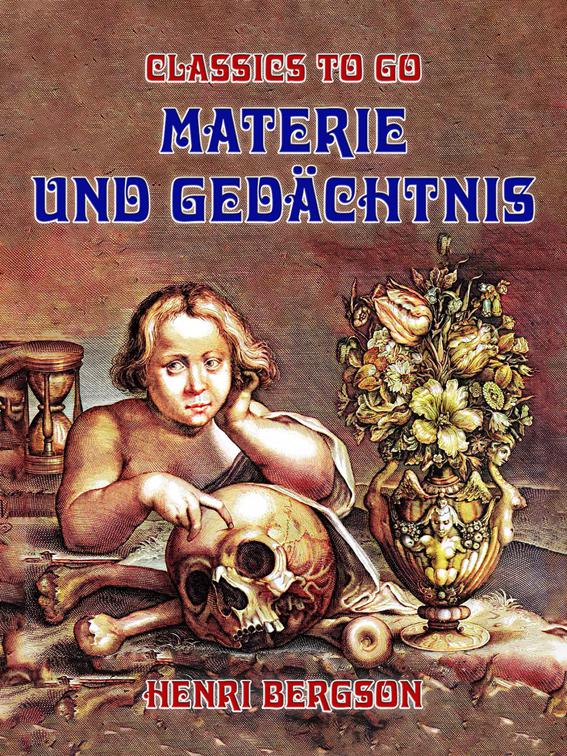 Materie und Gedächtnis, Classics To Go