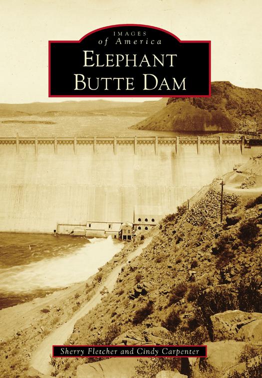 Elephant Butte Dam, Images of America
