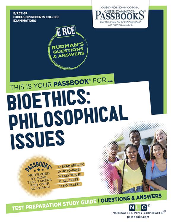 Bioethics: Philosophical Issues, Excelsior/Regents College Examination Series