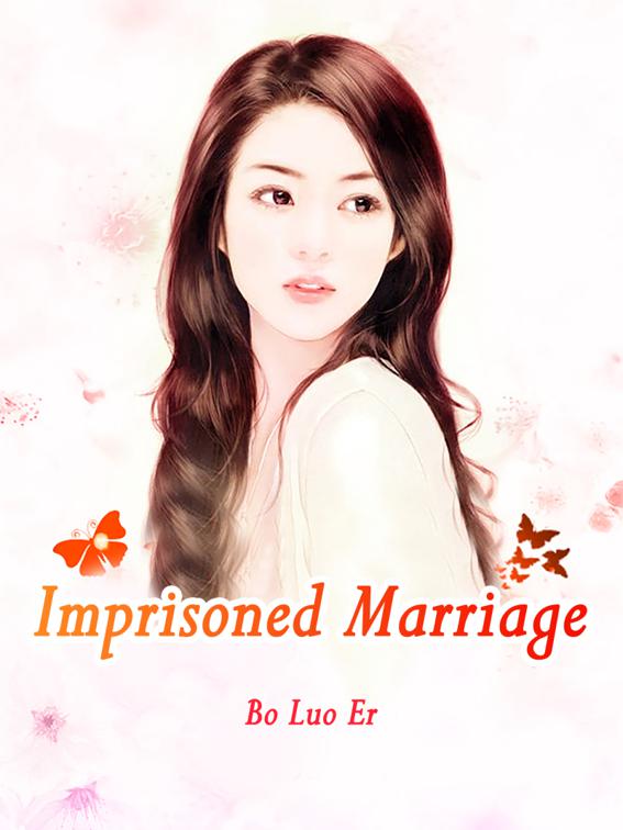 This image is the cover for the book Imprisoned Marriage, Volume 7
