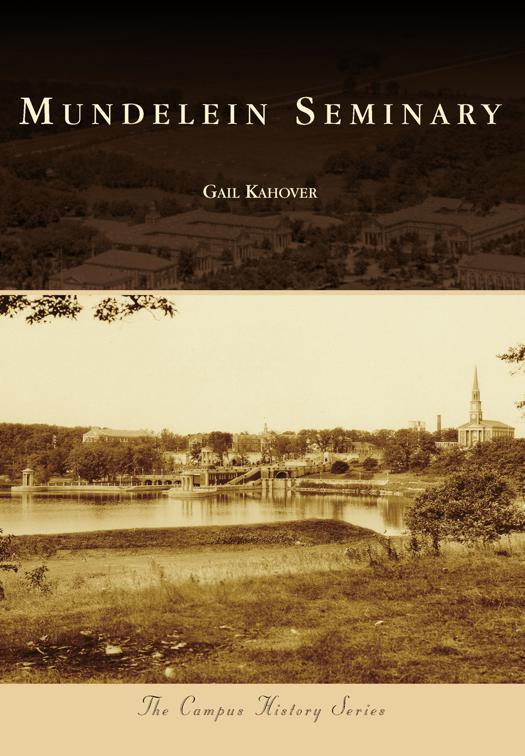 This image is the cover for the book Mundelein Seminary, Campus History