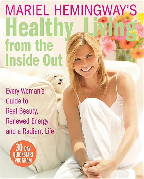 Mariel Hemingway&#x27;s Healthy Living from the Inside Out
