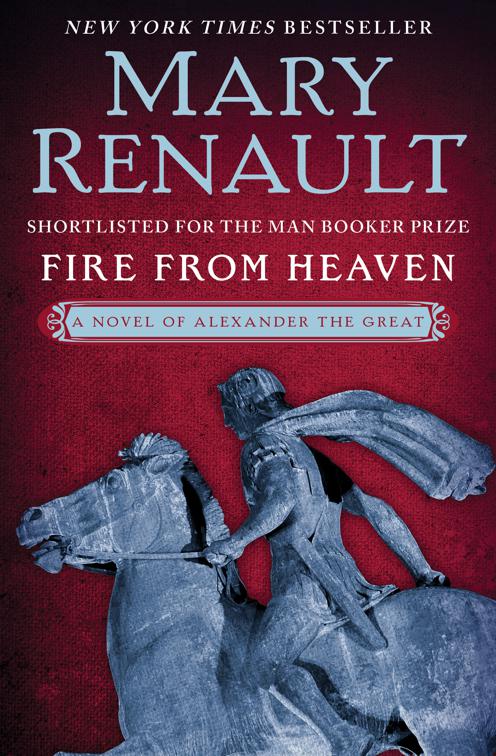 Fire from Heaven, The Novels of Alexander the Great