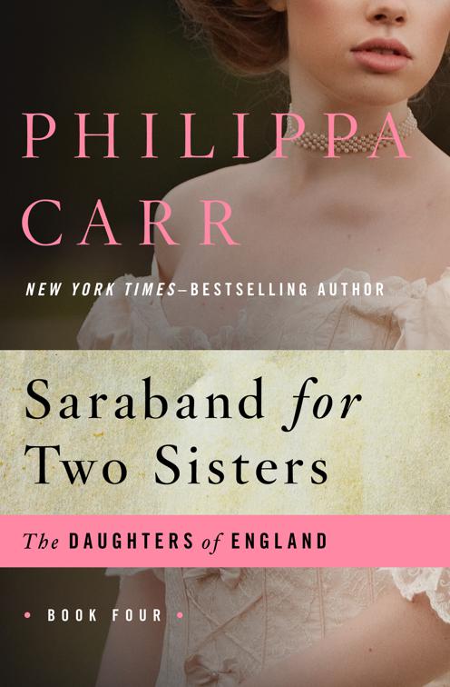 Saraband for Two Sisters, The Daughters of England