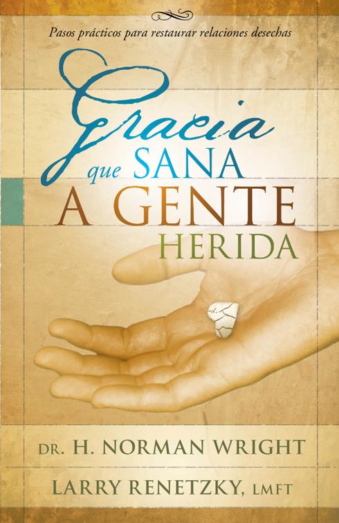 Gracia que sana a gente herida