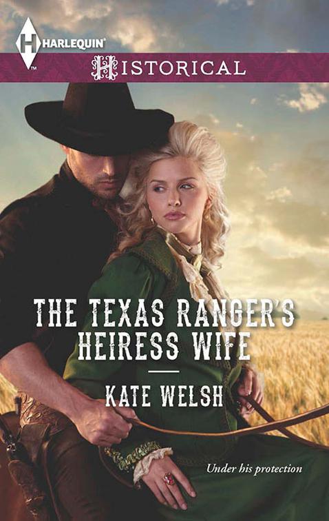 Texas Ranger&#x27;s Heiress Wife