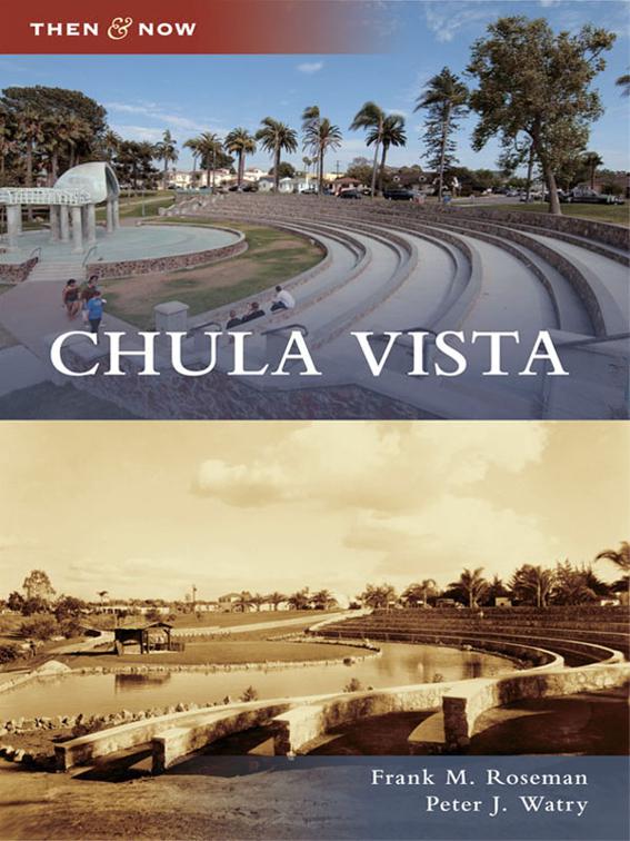 Chula Vista, Then and Now