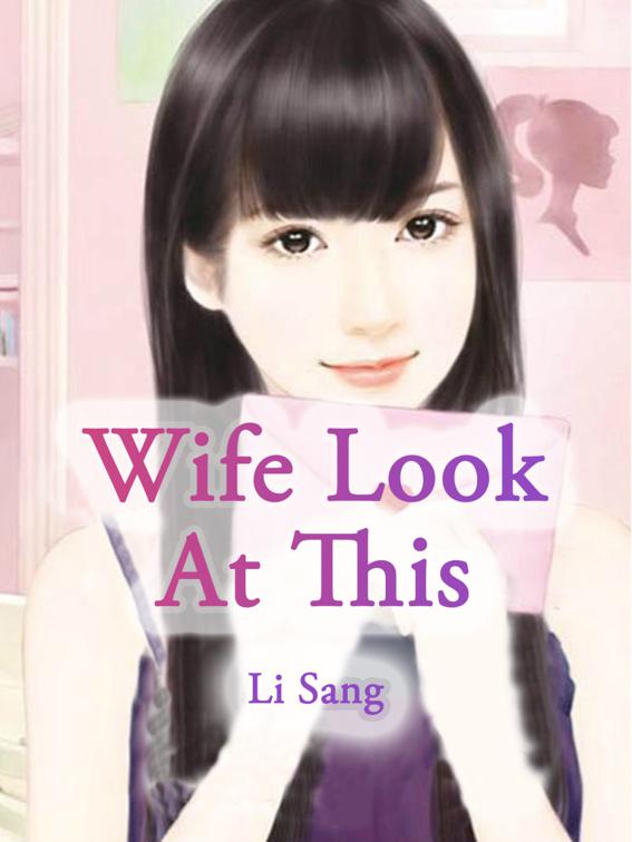 This image is the cover for the book Wife, Look At This, Volume 3