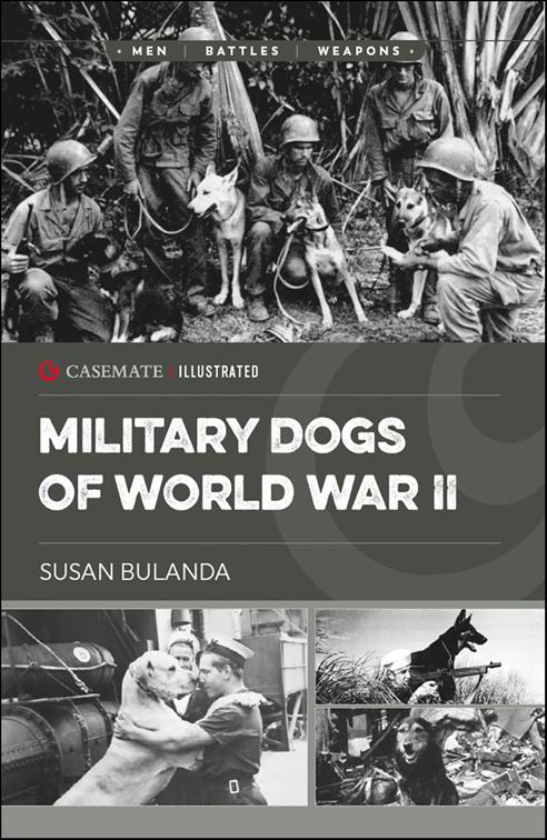 Military Dogs of World War II, Casemate Illustrated