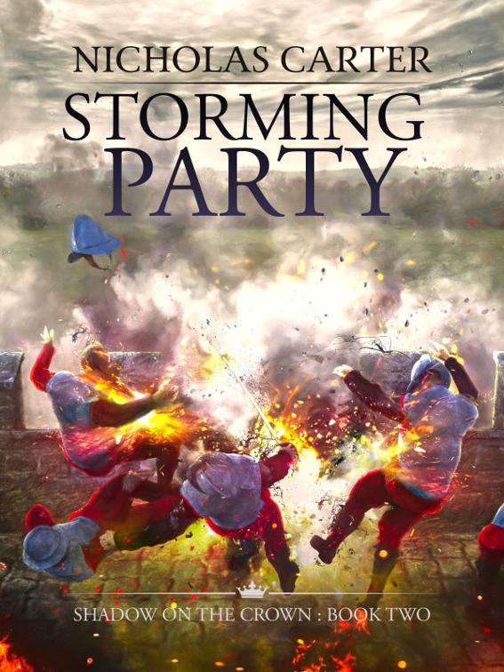 Storming Party, The Shadow on the Crown