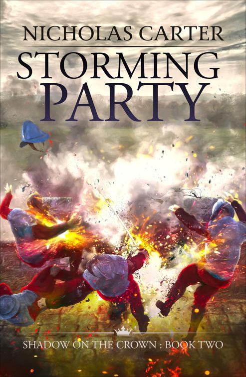 Storming Party, The Shadow on the Crown