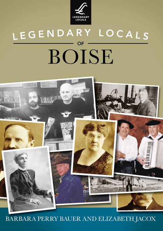 Legendary Locals of Boise, Legendary Locals