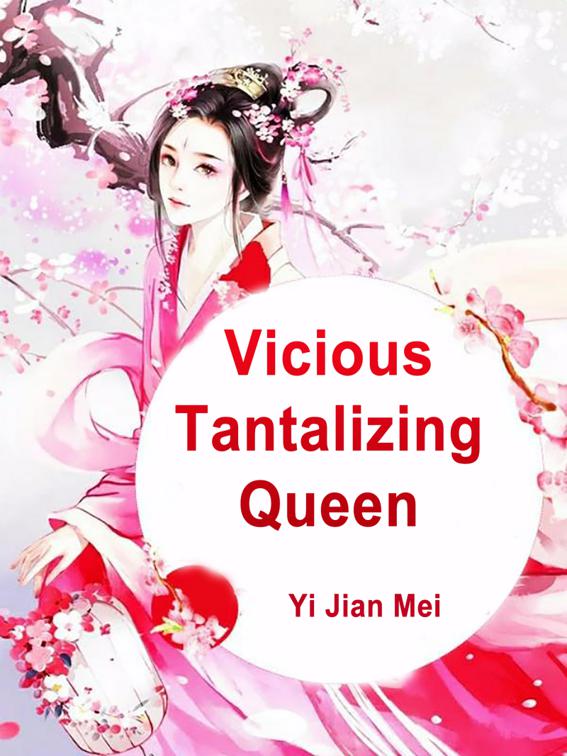 This image is the cover for the book Vicious Tantalizing Queen, Volume 4