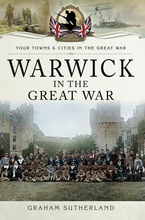 Warwick in the Great War, Your Towns &amp; Cities in the Great War