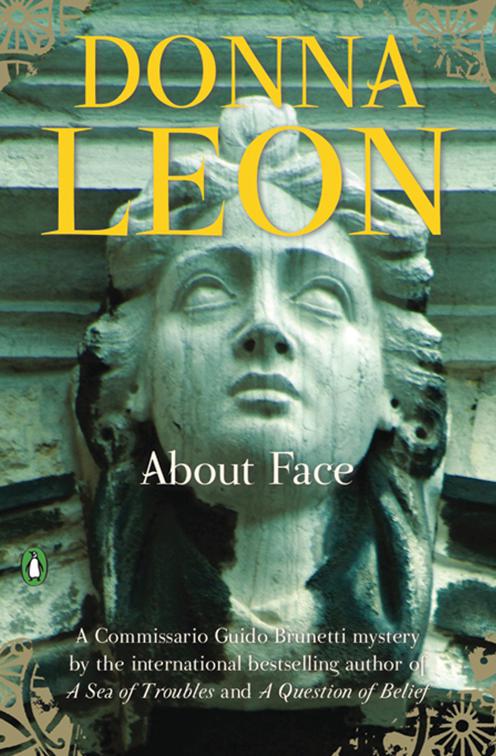 About Face, A Commissario Guido Brunetti Mystery