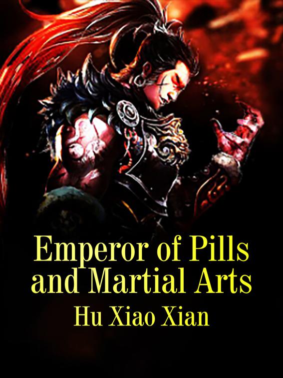 Emperor of Pills and Martial Arts, Book 12