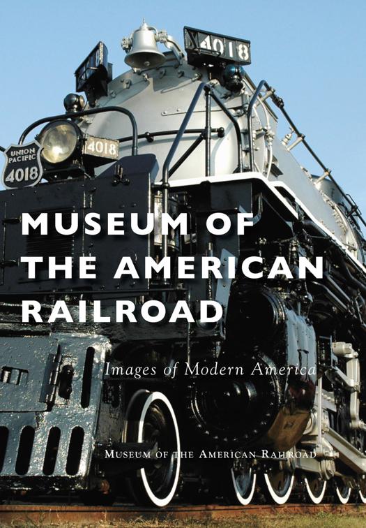 Museum of the American Railroad, Images of Modern America