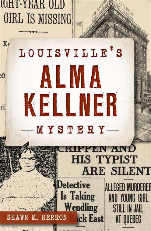 Louisville&#x27;s Alma Kellner Mystery