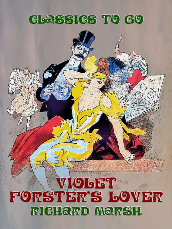 Violet Forster&#x27;s Lover, Classics To Go