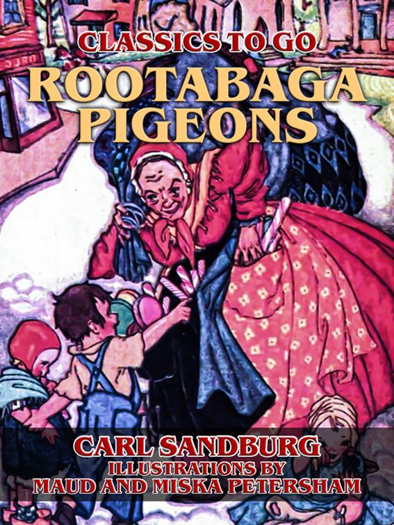 Rootabaga Pigeons, Classics To Go
