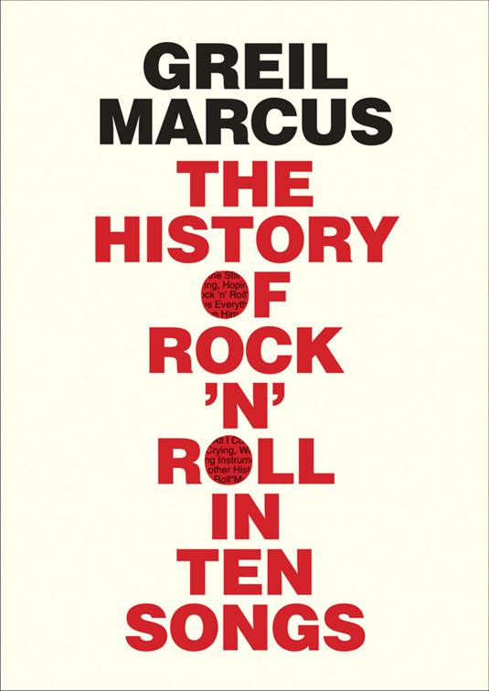 History of Rock &#x27;n&#x27; Roll in Ten Songs