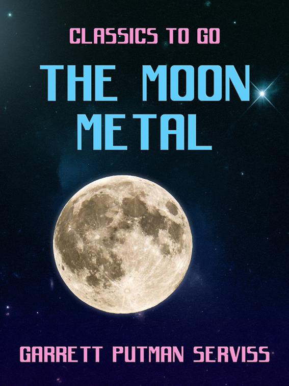 The Moon Metal, Classics To Go