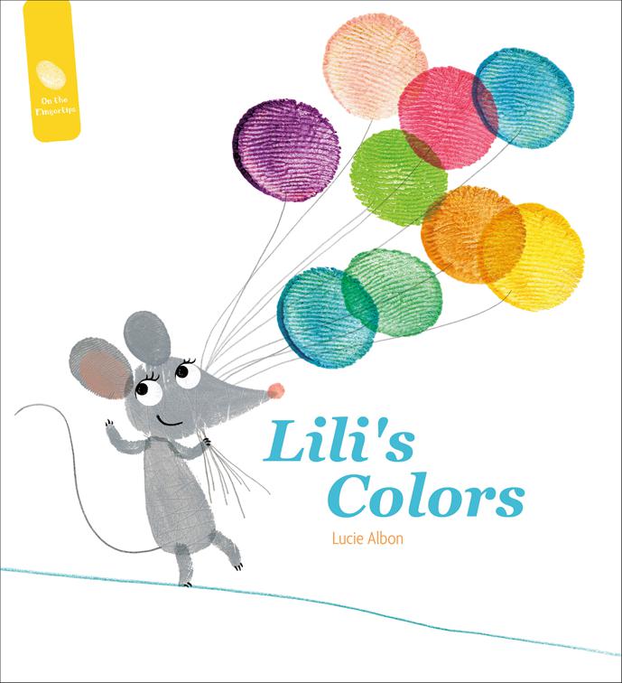 Lili&#x27;s Colors, On the Fingertips