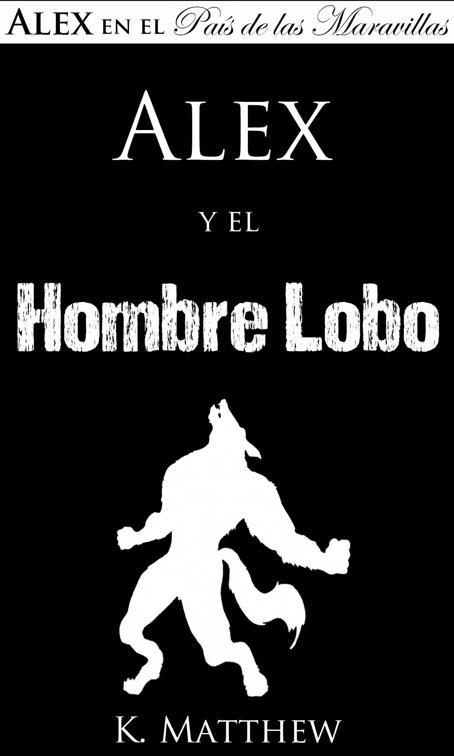 Alex y el Hombre Lobo