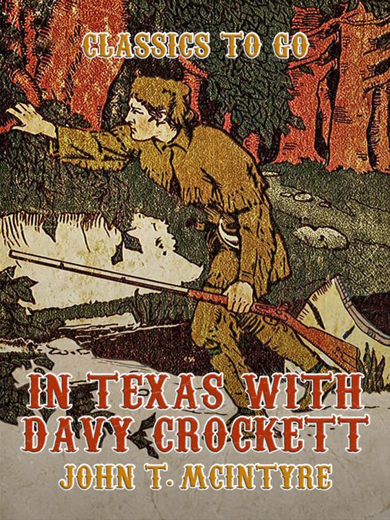 In Texas with Davy Crockett, Classics To Go