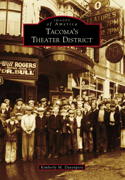Tacoma&#x27;s Theater District, Images of America