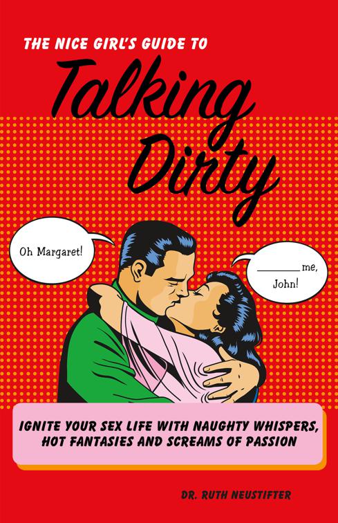 Nice Girl&#x27;s Guide to Talking Dirty