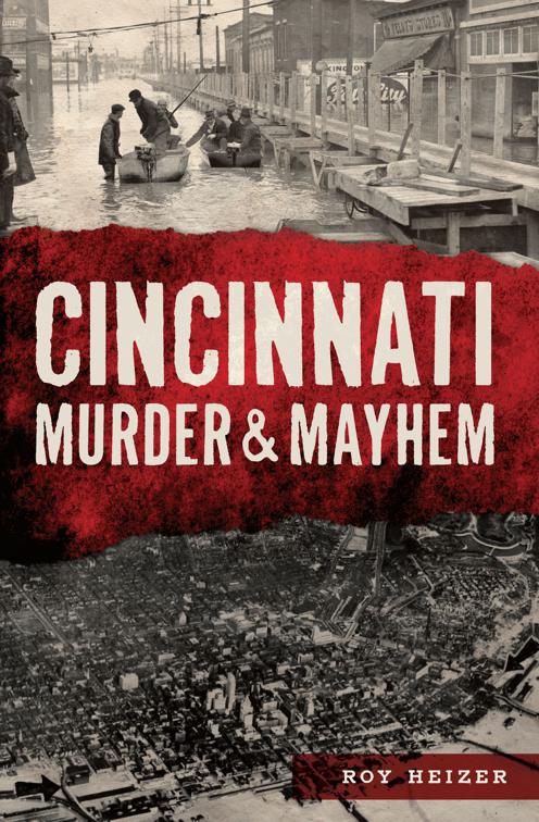 Cincinnati Murder &amp; Mayhem, Murder &amp; Mayhem