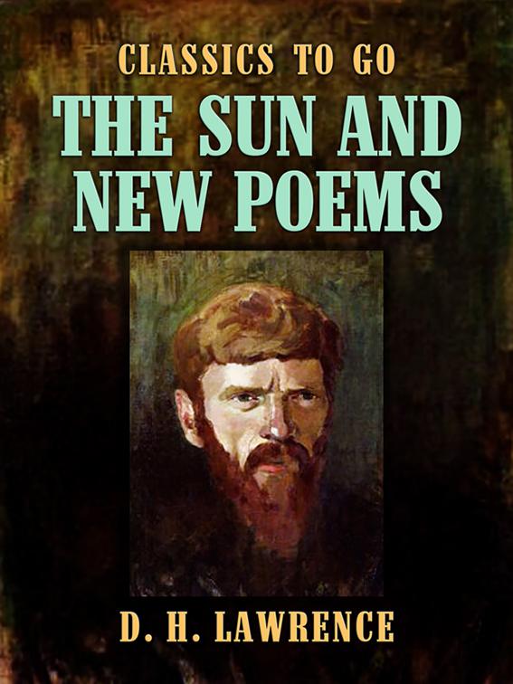 The Sun and New Poems, Classics To Go