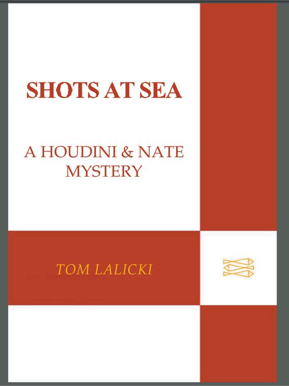 Shots at Sea, Houdini &amp; Nate Mysteries