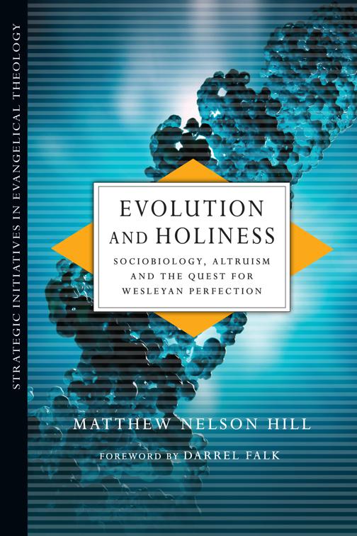 Evolution and Holiness, Strategic Initiatives in Evangelical Theology