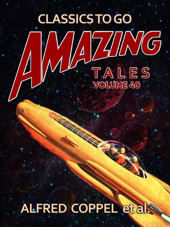 Amazing Tales Volume 40, Classics To Go