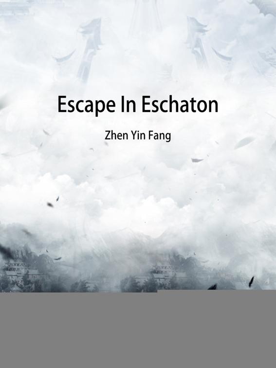 This image is the cover for the book Escape In Eschaton, Volume 1