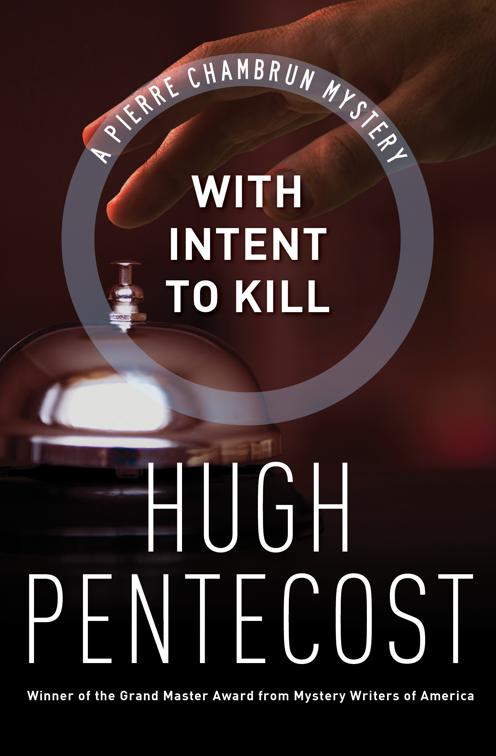 With Intent to Kill, The Pierre Chambrun Mysteries