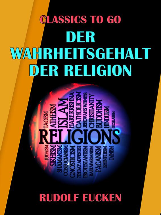 Der Wahrheitsgehalt der Religion, Classics To Go