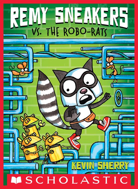 Remy Sneakers vs. the Robo-Rats, Remy Sneakers