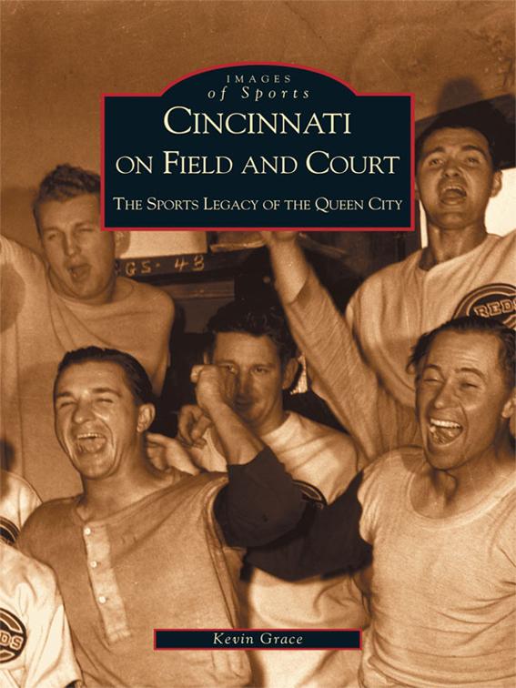 Cincinnati on Field and Court, Images of America
