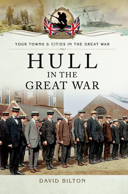 Hull in the Great War, Your Towns &amp; Cities in the Great War