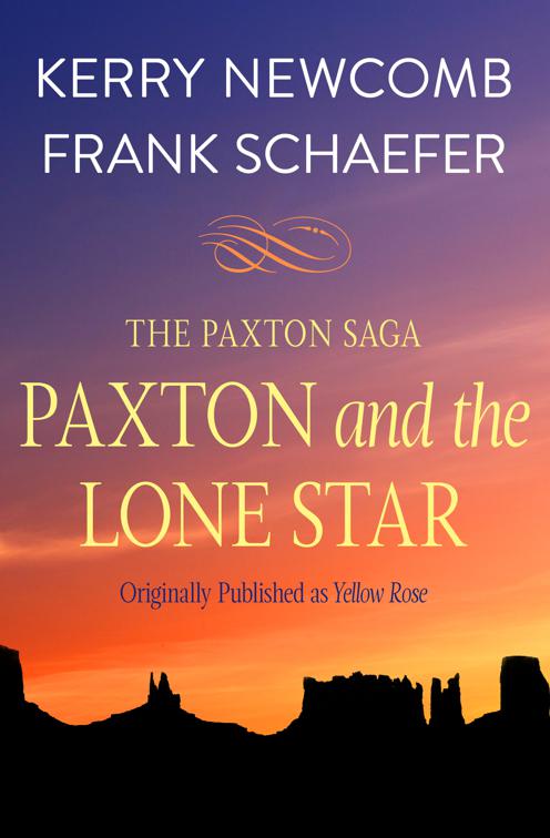 Paxton and the Lone Star, The Paxton Saga