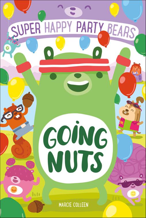 Super Happy Party Bears: Going Nuts, Super Happy Party Bears