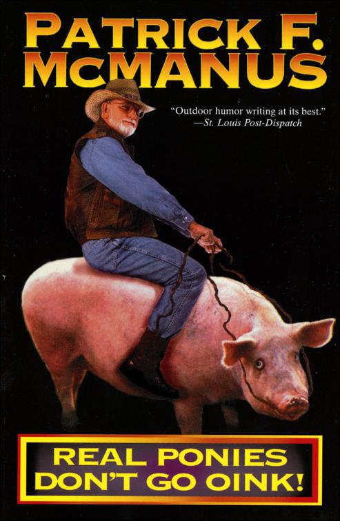 Real Ponies Don&#x27;t Go Oink!