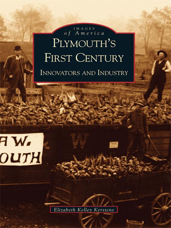 Plymouth&#x27;s First Century, Images of America