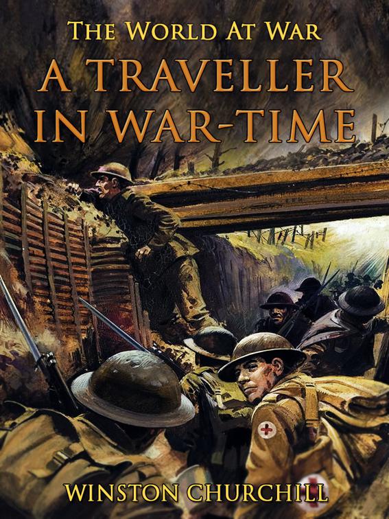 A Traveller in War-Time, The World At War