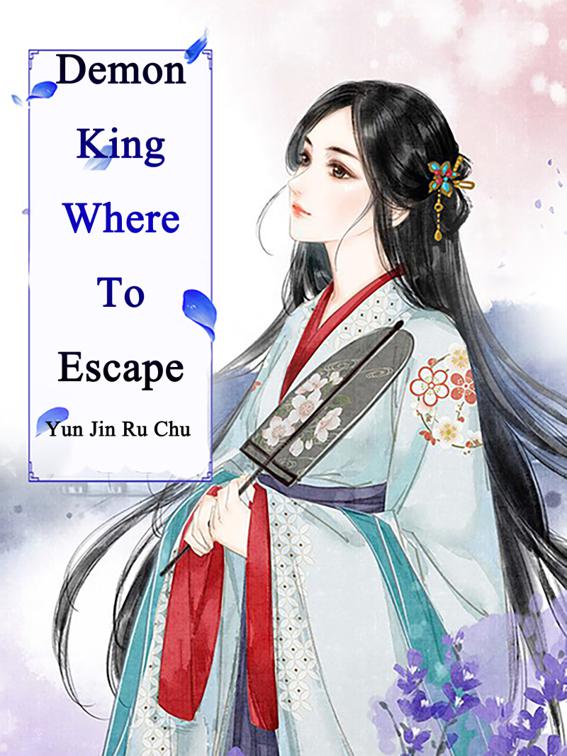 Demon King, Where To Escape, Volume 3
