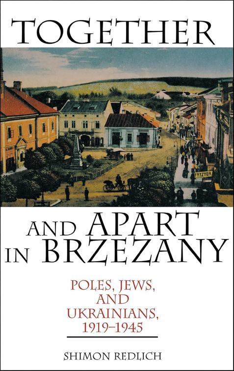 Together and Apart in Brzezany