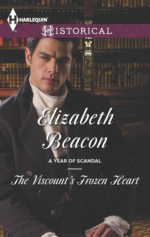Viscount&#x27;s Frozen Heart, A Year of Scandal